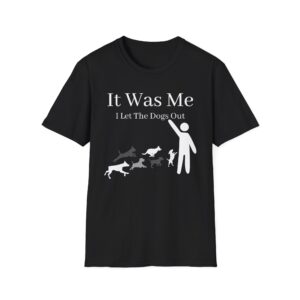 Let The Dogs Out T-Shirt
