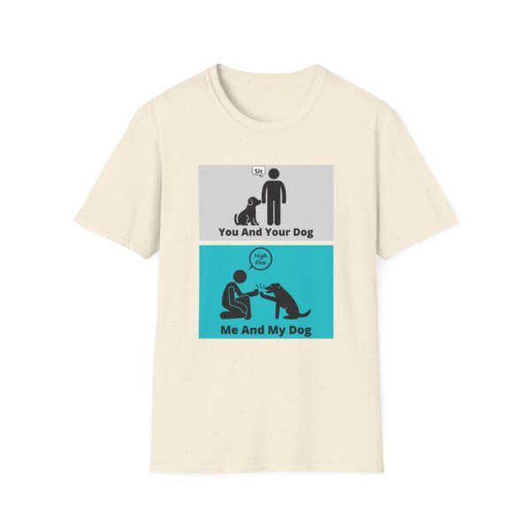 You and Your Dog Me and My Dog T-Shirt - Image 7
