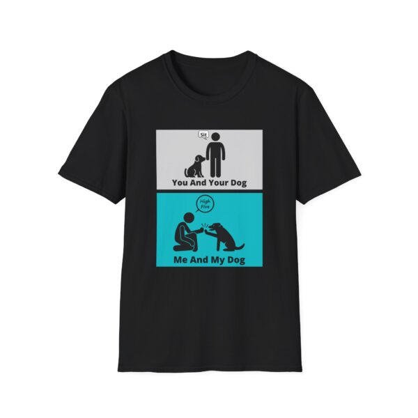 You and Your Dog Me and My Dog T-Shirt - Image 6