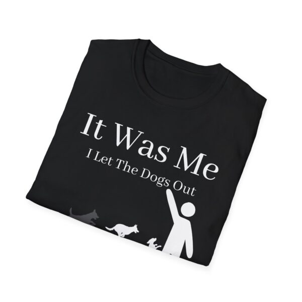 Let The Dogs Out T-Shirt - Image 4