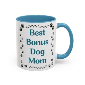 Bonus Dog Mom Coffee Mug